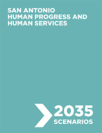 San Antonio Human Services and Human Progress: 2035 Scenarios cover